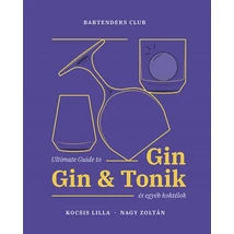 Kocsis Lilla - Nagy Zoltán: Ultimate guide to Gin - Gin&Tonik