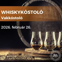 Whiskykóstoló - Vakkóstoló - 2026.02.26. (csütörtök)