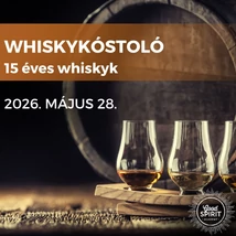 Whiskykóstoló - 15 éves whiskyk kóstolója - 2026.05.28. (csütörtök)