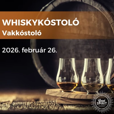 Whiskykóstoló - Vakkóstoló - 2026.02.26. (csütörtök)