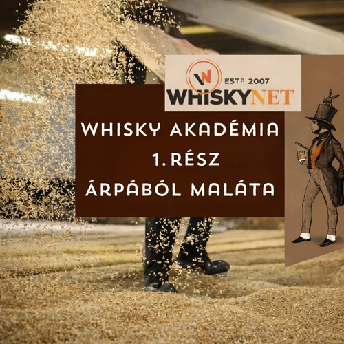 Whisky Akadémia 01. rész - Árpából maláta