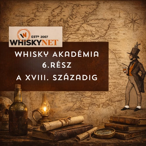 Whisky Akadémia 06. rész - A skót whisky története - Kezdetektől a XVIII. századig